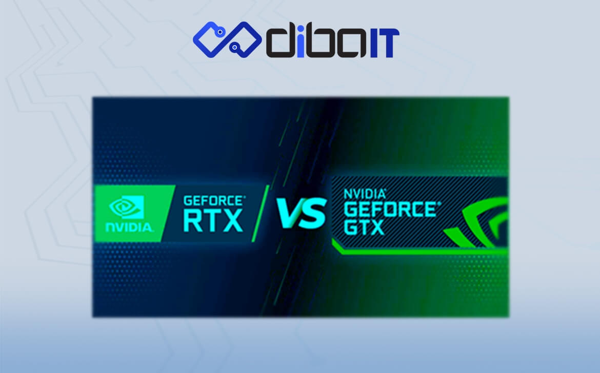 تفاوت کارت های گرافیک RTX و GTX